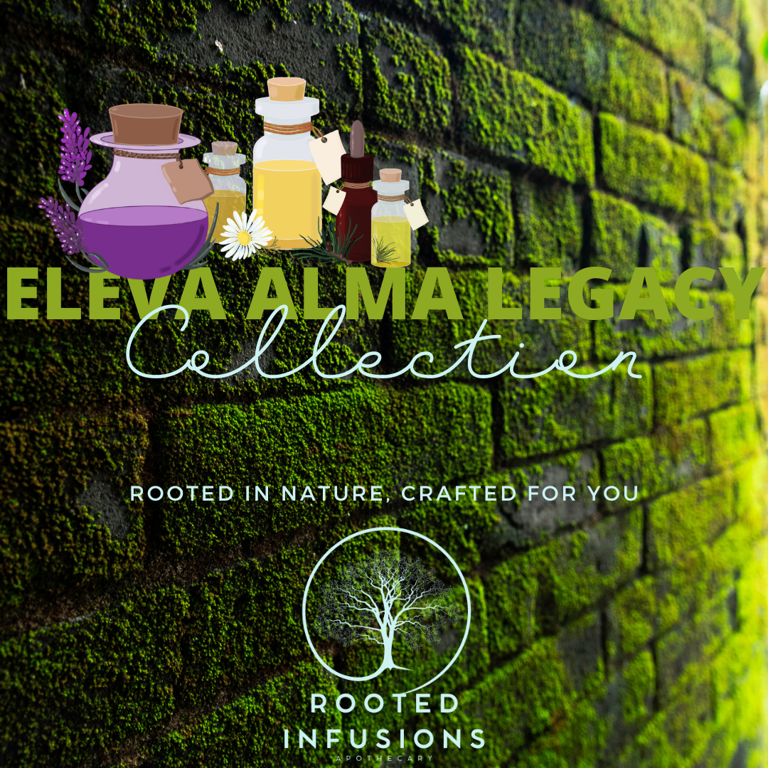 Rooted Infusions Collection: Eleva Alma Legacy